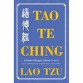 Tao Te Ching Ultimate Bilingual Edition (4-In-1): English - Traditional Chinese - Simplified Chinese - Ancient Seal Script