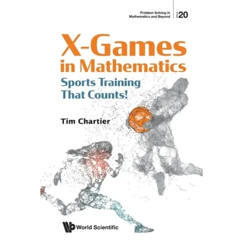 X Games in Mathematics: Sports Training That Counts! - Paperback
