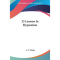 25 Lessons In Hypnotism - Paperback