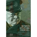 Between Hitler and Churchill: Two Jewish Agents and the Attempt by the British Counterintelligence Service to Prevent a Secret Agreement Between the P - Paperback