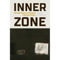 Inner Zone: The Untold Violence of Retribution in Besieged Sarajevo - Hardcover