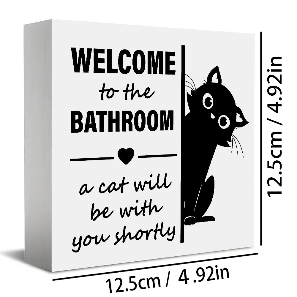 Cat Bathroom Decor - "Welcome to the Bathroom, a Cat Will Be With You Shortly" - Cute Black Cat Humor Restroom Decor for Guest
