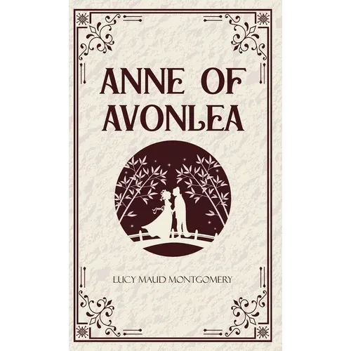 Anne of Avonlea - Hardcover