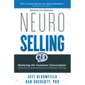 NeuroSelling 2.0: Mastering the Customer Conversation Using the Surprising Science of Decision-Making - Paperback