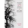 The Poetry of Being and the Prose of the World in Early Greek Philosophy: Volume 78