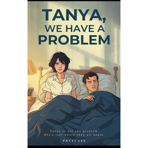 Tanya, nous avons un problème - Couverture rigide