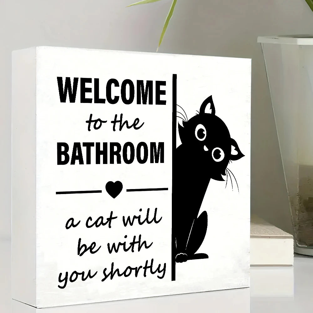 Cat Bathroom Decor - "Welcome to the Bathroom, a Cat Will Be With You Shortly" - Cute Black Cat Humor Restroom Decor for Guest