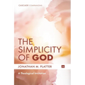 The Simplicity of God: A Theological Invitation - Hardcover