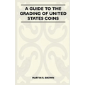 A Guide To The Grading Of United States Coins - Paperback