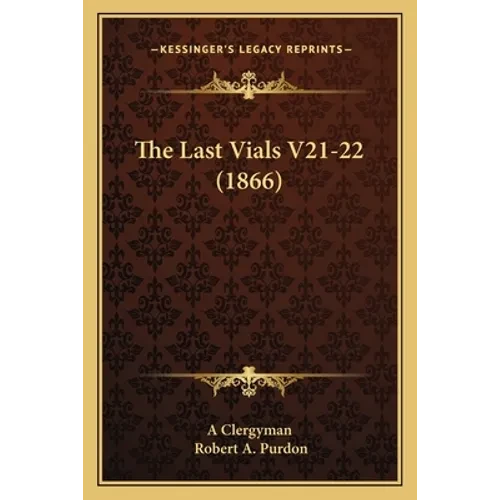 The Last Vials V21-22 (1866) - Paperback