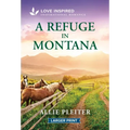 A Refuge in Montana: An Uplifting Inspirational Romance - Mass Market Paperbound