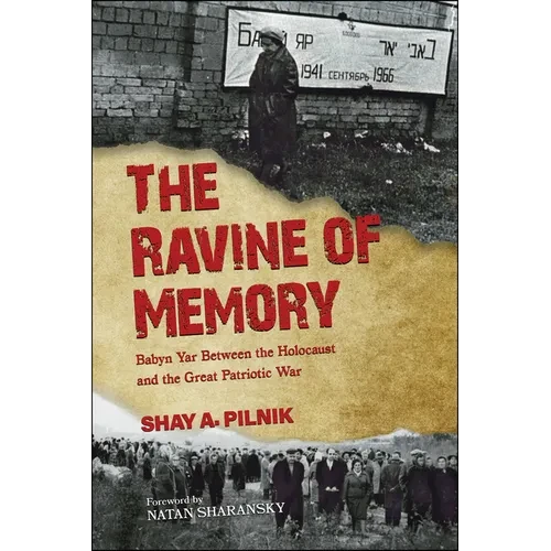 The Ravine of Memory: Babyn Yar Between the Holocaust and the Great Patriotic War - Paperback