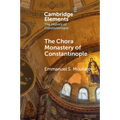 The Chora Monastery of Constantinople - Paperback