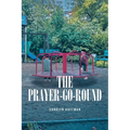 The Prayer-Go-Round - Paperback