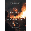 The Society of Masterless Men: A Love Story - Hardcover