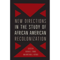 New Directions in the Study of African American Recolonization - Hardcover