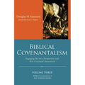Biblical Covenantalism, Volume 3 - Paperback