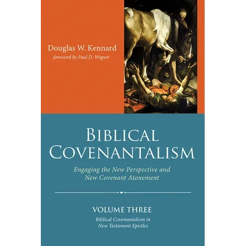 Biblical Covenantalism, Volume 3 - Paperback