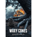 Waxy Cones - Hardcover