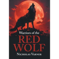 Warriors of the Red Wolf - Hardcover