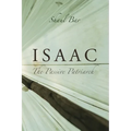 Isaac: The Passive Patriarch - Hardcover