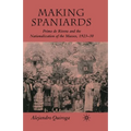 Making Spaniards: Primo de Rivera and the Nationalization of the Masses, 1923-30
