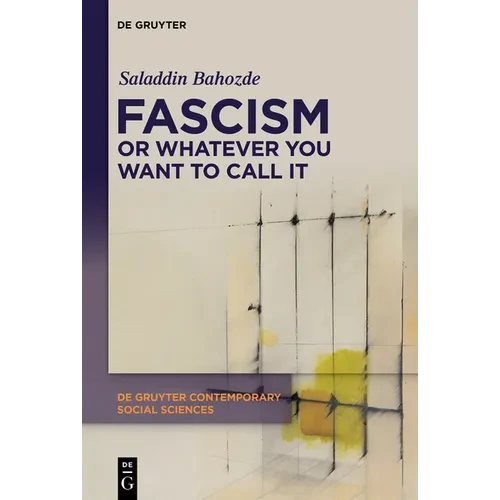 Fascism or Whatever You Want to Call It: Confronting the Beast Locally and Globally