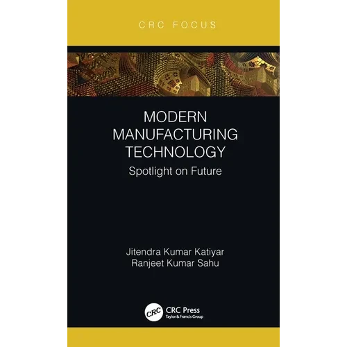 Modern Manufacturing Technology: Spotlight on Future - Paperback