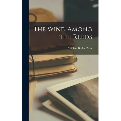 The Wind Among the Reeds