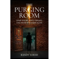 The Purging Room: Some Doors, Once Opened, Can Never Be Closed Again - Paperback