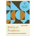 Biblical Prophecy: Learn to Discern and Apply Divine Prophecy