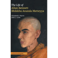 The Life of Allan Bennett, Bhikkhu Ananda Metteyya - Hardcover