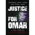 Justice For Omar: A True Story of A Sister's Resolve, A Brother's Redemption - Paperback