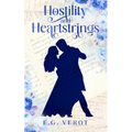 Hostility & Heartstrings - Paperback