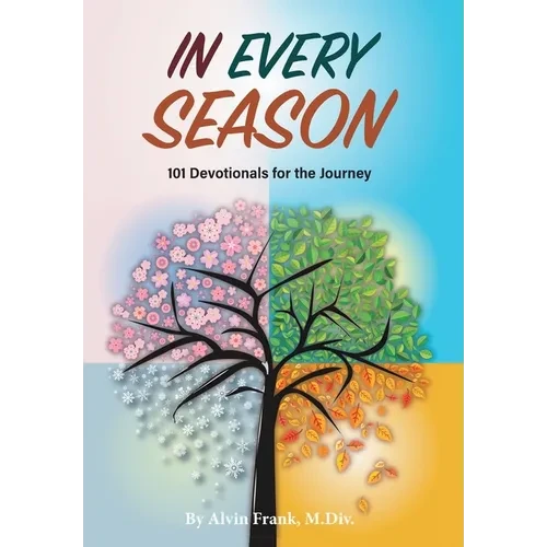 In Every Season: 101 Devotionals for the Journey - Hardcover