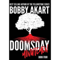 Doomsday Minutemen: A Post-Apocalyptic Survival Thriller - Hardcover
