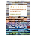 Lyric Logic: How Modern American Poetry Reasons - Paperback