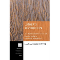 Luther's Revolution: The Political Dimensions of Martin Luther's Universal Priesthood - Hardcover