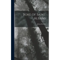 Boke of Saint Albans - Hardcover