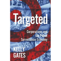 Targeted: Corporations and the Police Surveillance Economy - Hardcover