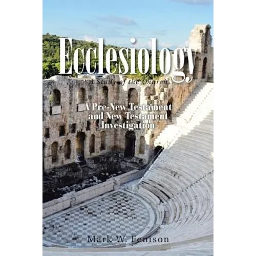 Ecclesiology: A Study of the Church - Paperback