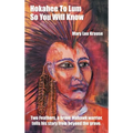 Hokahee To Lum: So You Will Know - Hardcover