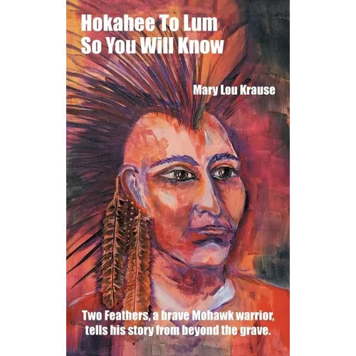 Hokahee To Lum: So You Will Know - Hardcover