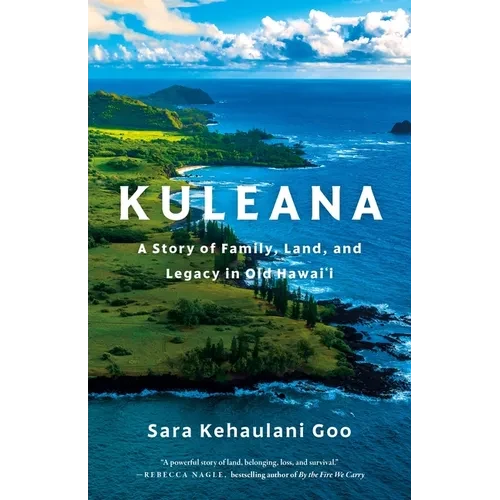 Kuleana: A Story of Family, Land, and Legacy in Old Hawai'i - Paperback