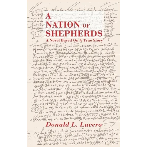 A Nation of Shepherds: A Novel Based on a True Story - Hardcover
