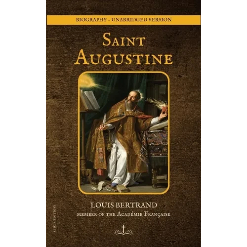 Saint Augustine: Biography - unabridged version - Hardcover