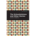 The Schoolmistress and Other Stories - Paperback