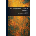 The Private Life of the Romans - Paperback