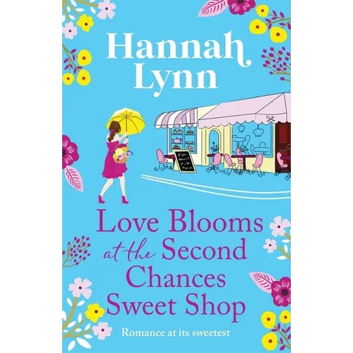 Love Blooms at the Second Chances Sweetshop - Paperback