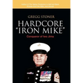 Hardcore "Iron Mike": Conqueror of Iwo Jima - Hardcover